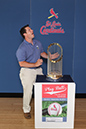 40 ©NELSON CHENAULT CLINTON LIBRARY presents ST LOUIS CARDINALS WORLD CHAMPIONSHIP TROPHY 070812